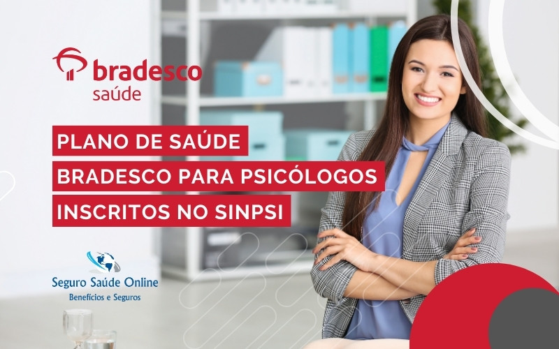 Plano de Saúde Bradesco para Psicólogos Inscritos no SINPSI